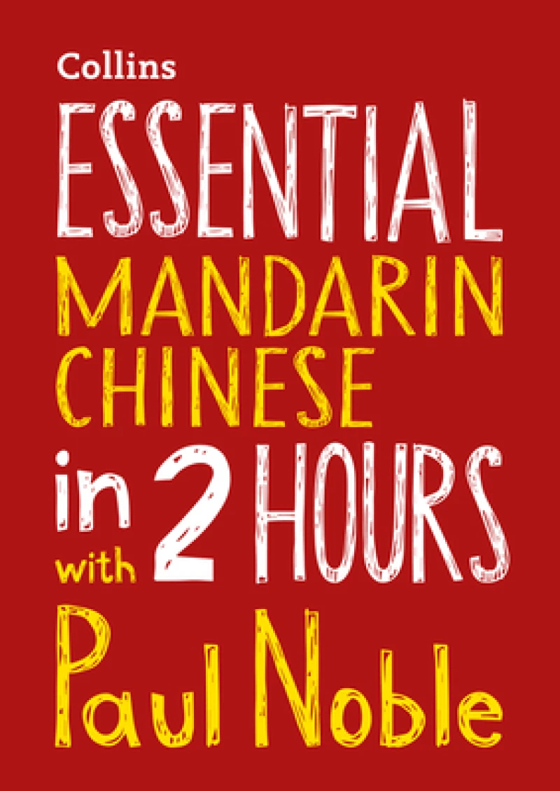 Essential Mandarin Chinese in 2 hours with Paul Noble