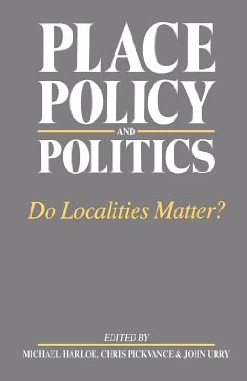 Place, Policy and Politics