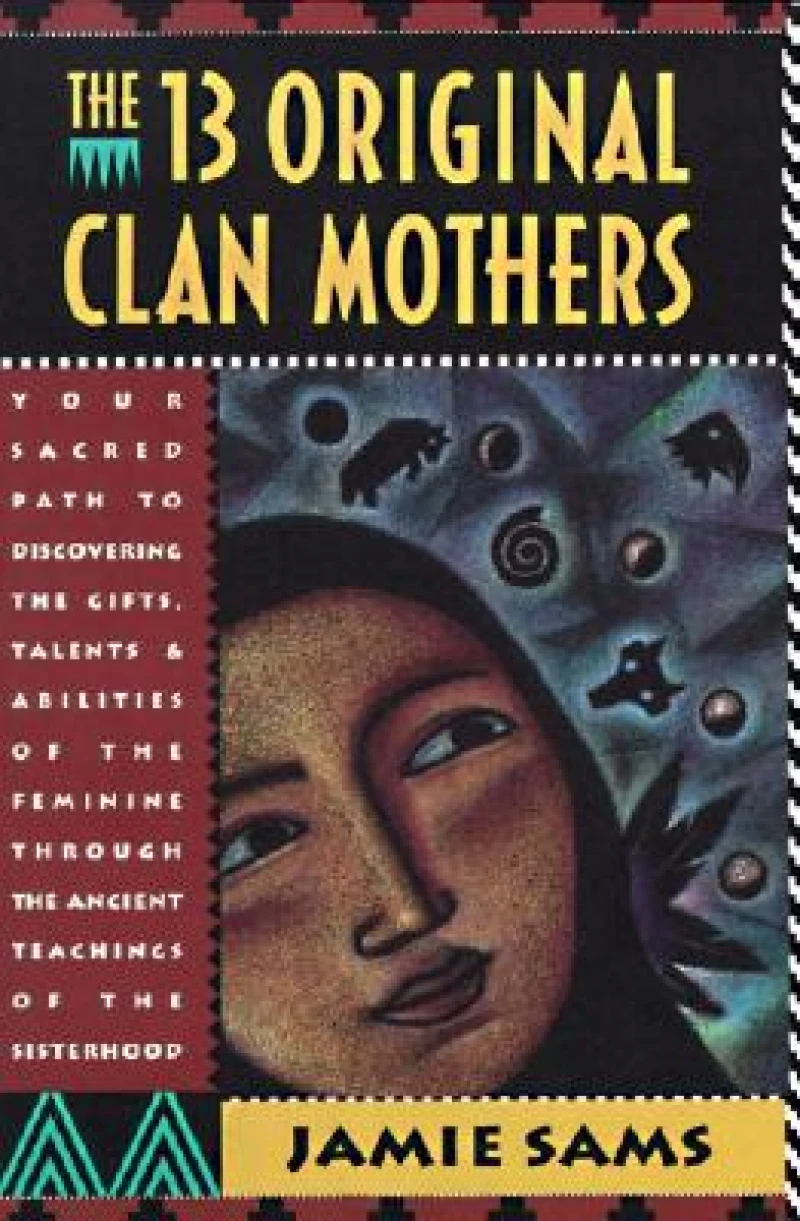 The 13 Original Clan Mothers
