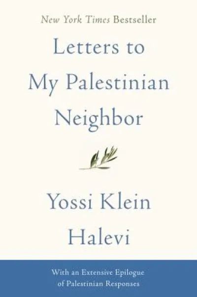 Letters to My Palestinian Neighbor