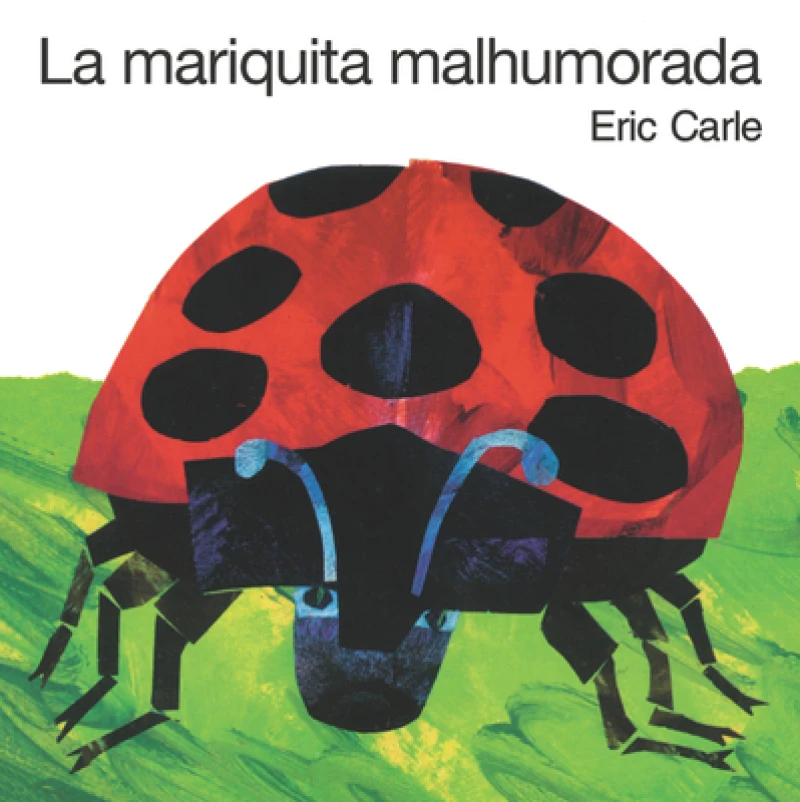 La mariquita malhumorada / The Grouchy Ladybug