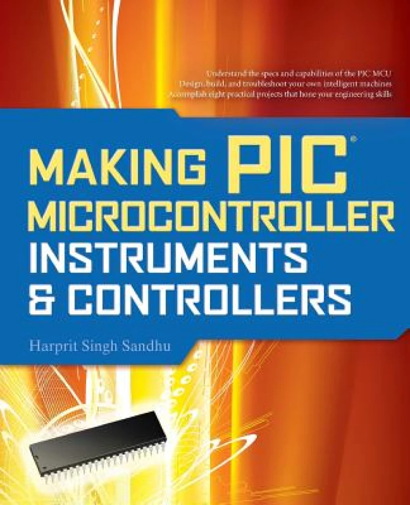 Making PIC Microcontroller Instruments and Controllers