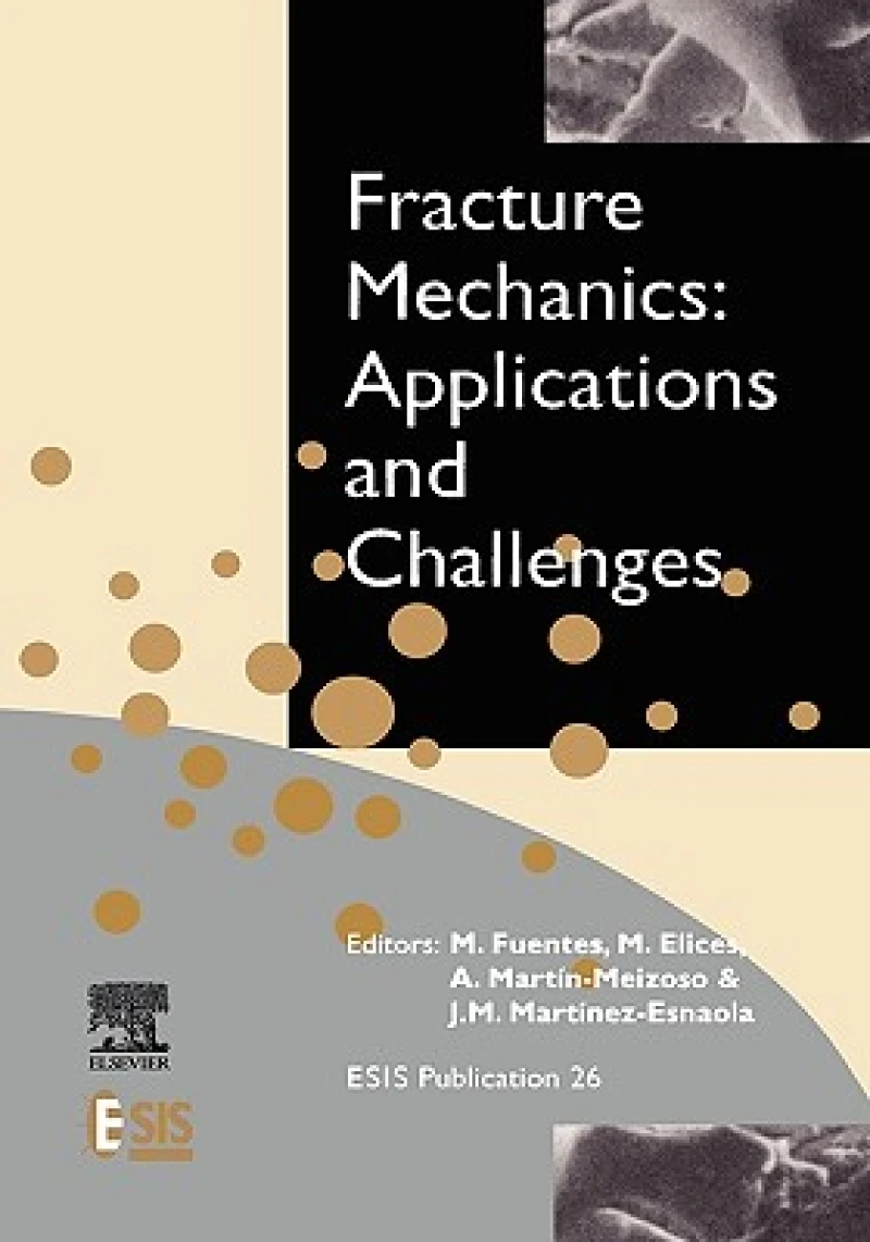 Fracture Mechanics: Applications and Challenges
