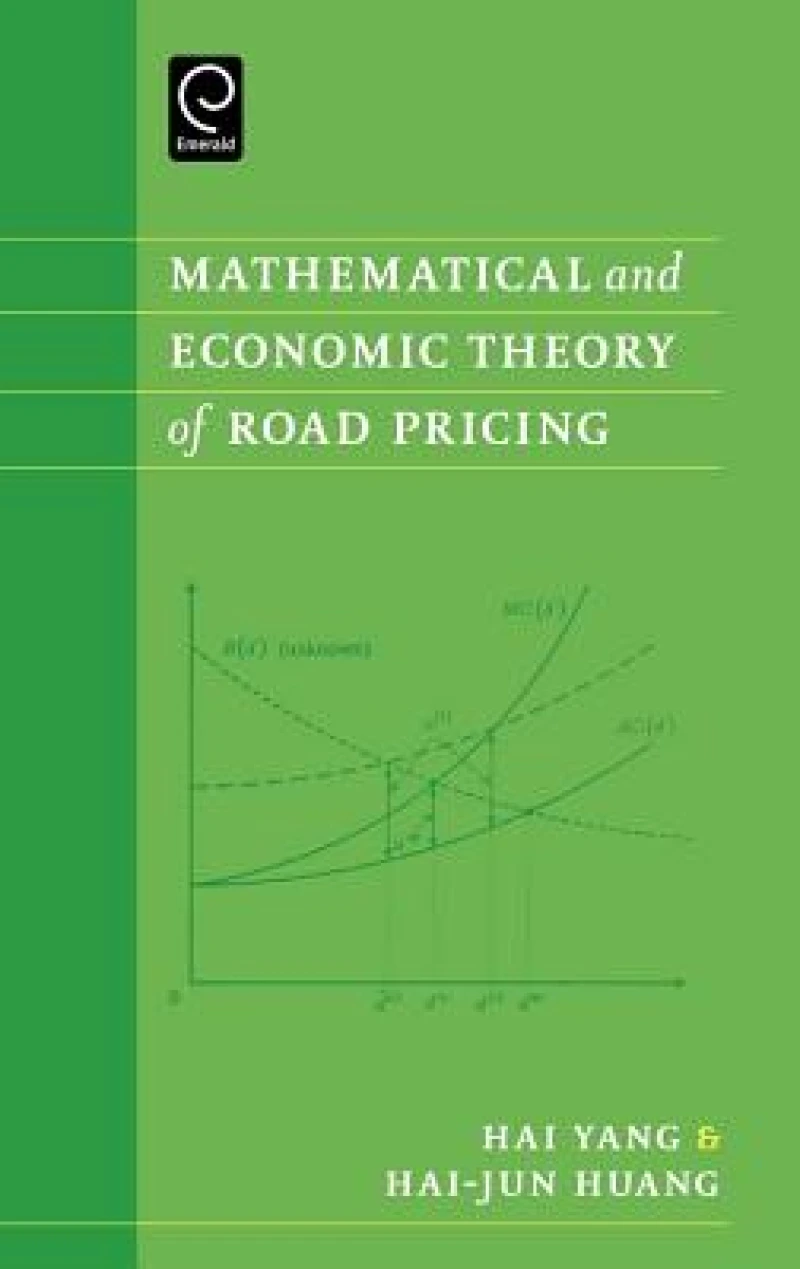 Mathematical and Economic Theory of Road Pricing