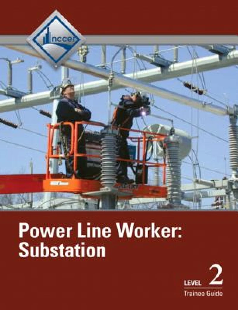 Power Line Worker Substation Trainee Guide, Level 3
