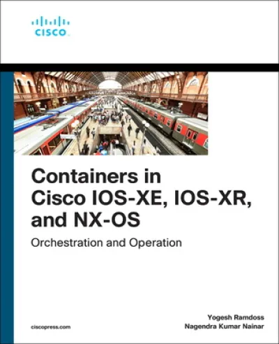Containers in Cisco IOS-XE, IOS-XR, and NX-OS