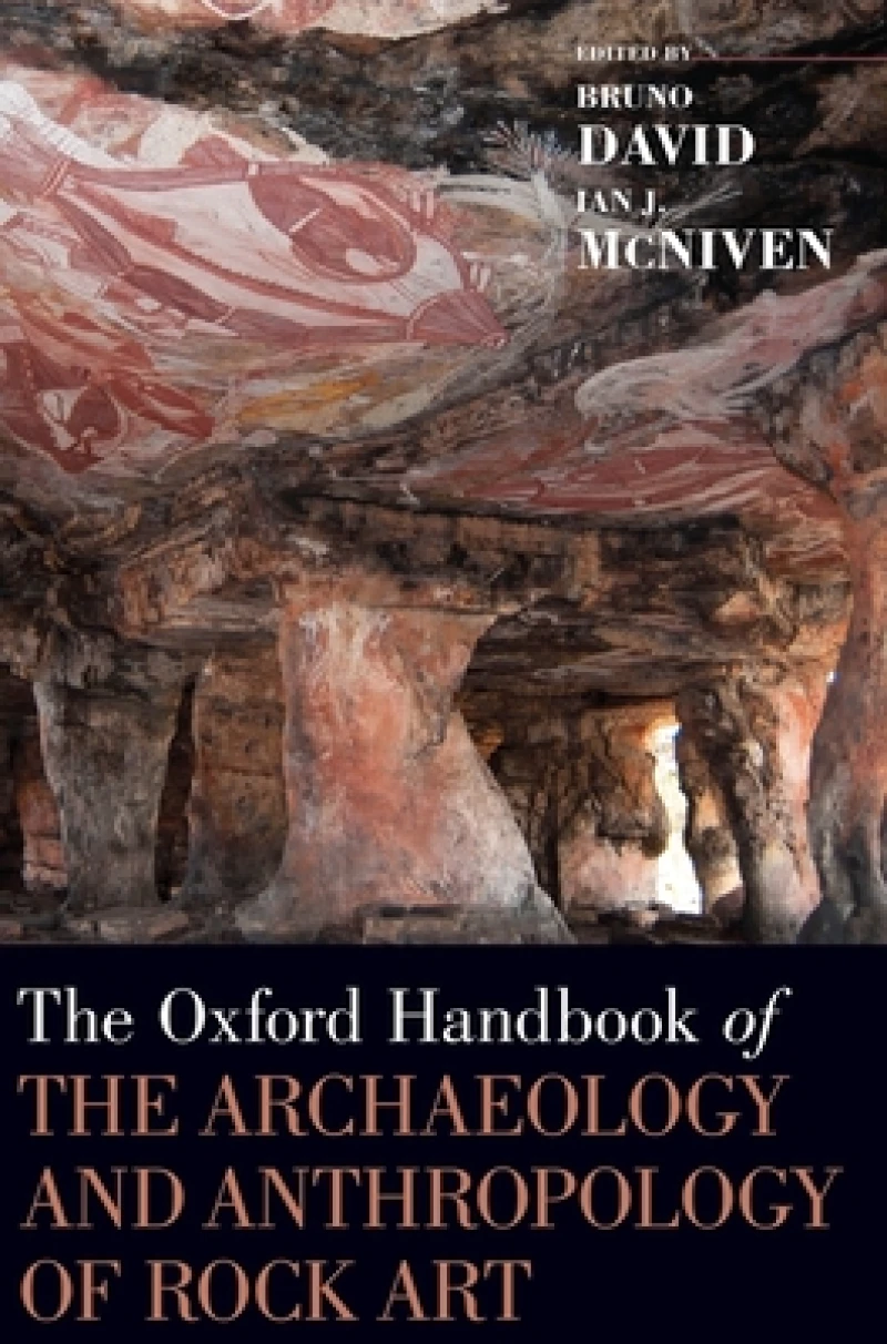 The Oxford Handbook of the Archaeology and Anthropology of Rock Art