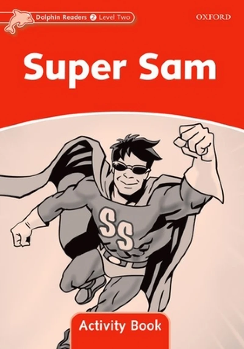 Dolphin Readers Level 2: Level 2: Super Sam Activity Book