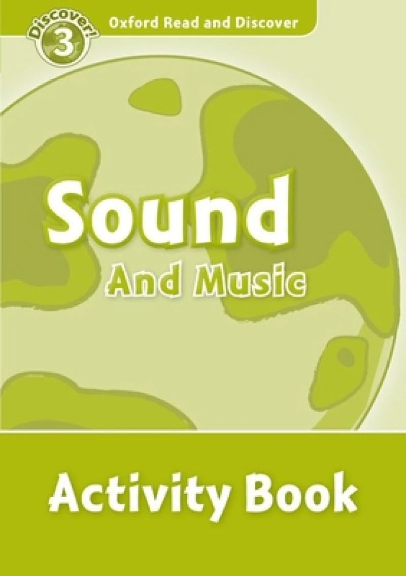 Oxford Read and Discover: Level 4: Sound and Music Activity Book