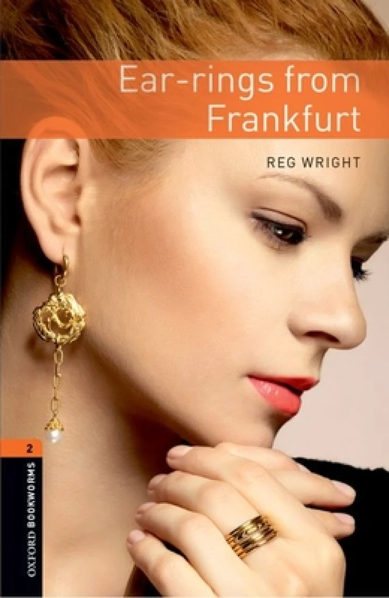 Oxford Bookworms Library: Level 2: Ear-rings from Frankfurt