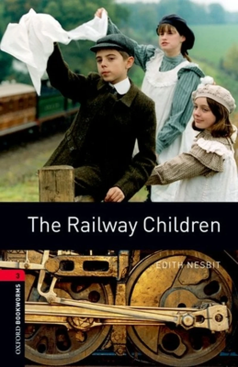 Oxford Bookworms Library: Level 3: The Railway Children