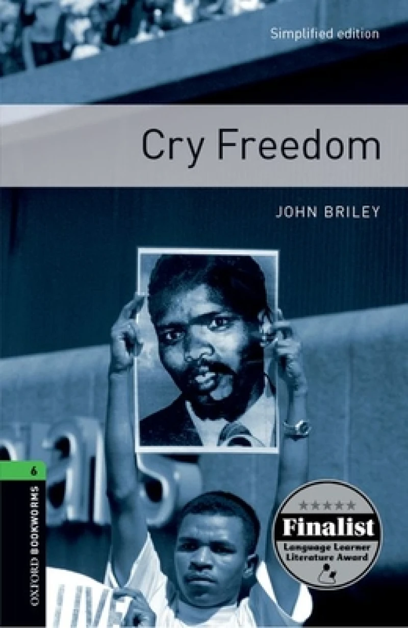 Oxford Bookworms Library: Level 6: Cry Freedom