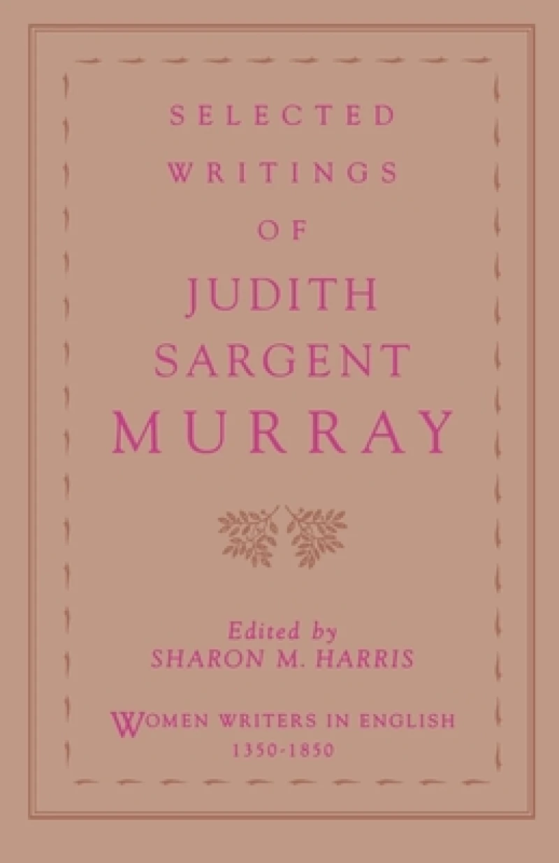 Selected Writings of Judith Sargent Murray