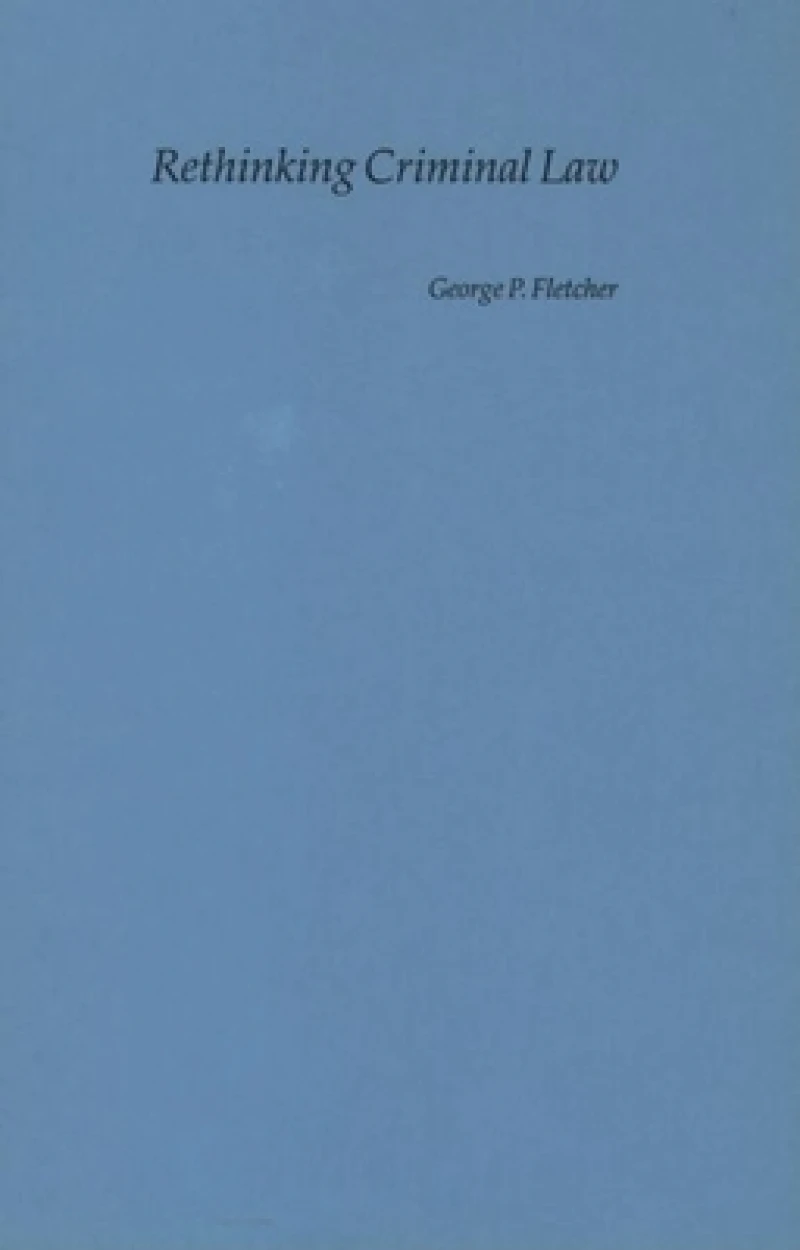 Rethinking Criminal Law