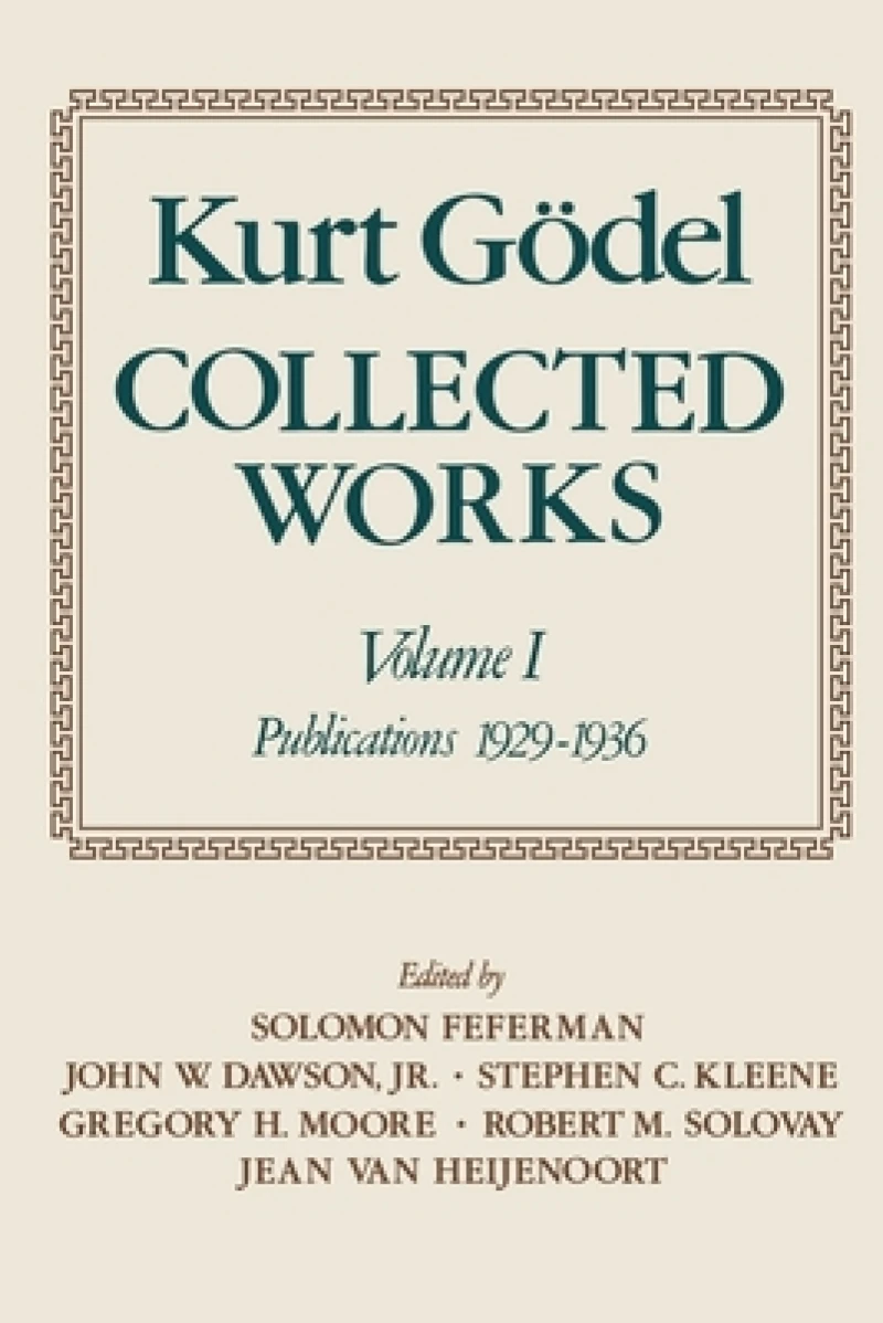 Kurt Godel: Collected Works