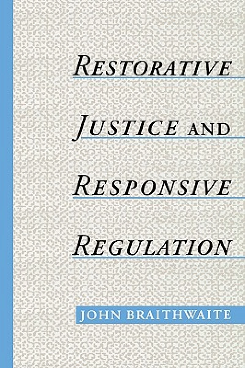 Restorative Justice & Responsive Regulation