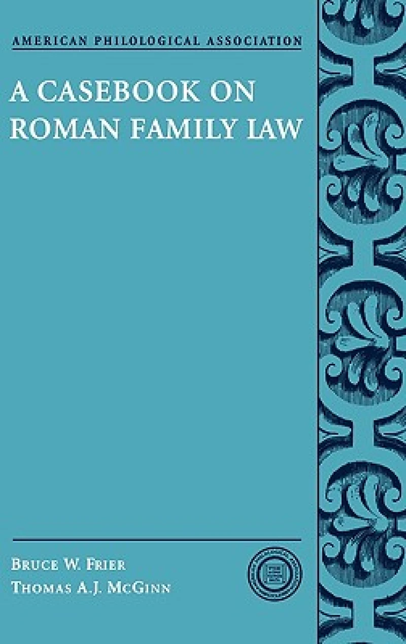 A Casebook on Roman Family Law