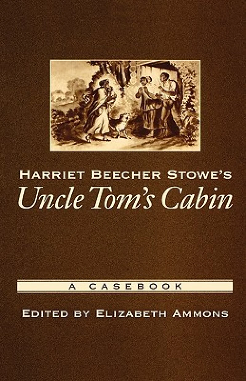 Harriet Beecher Stowe's Uncle Tom's Cabin