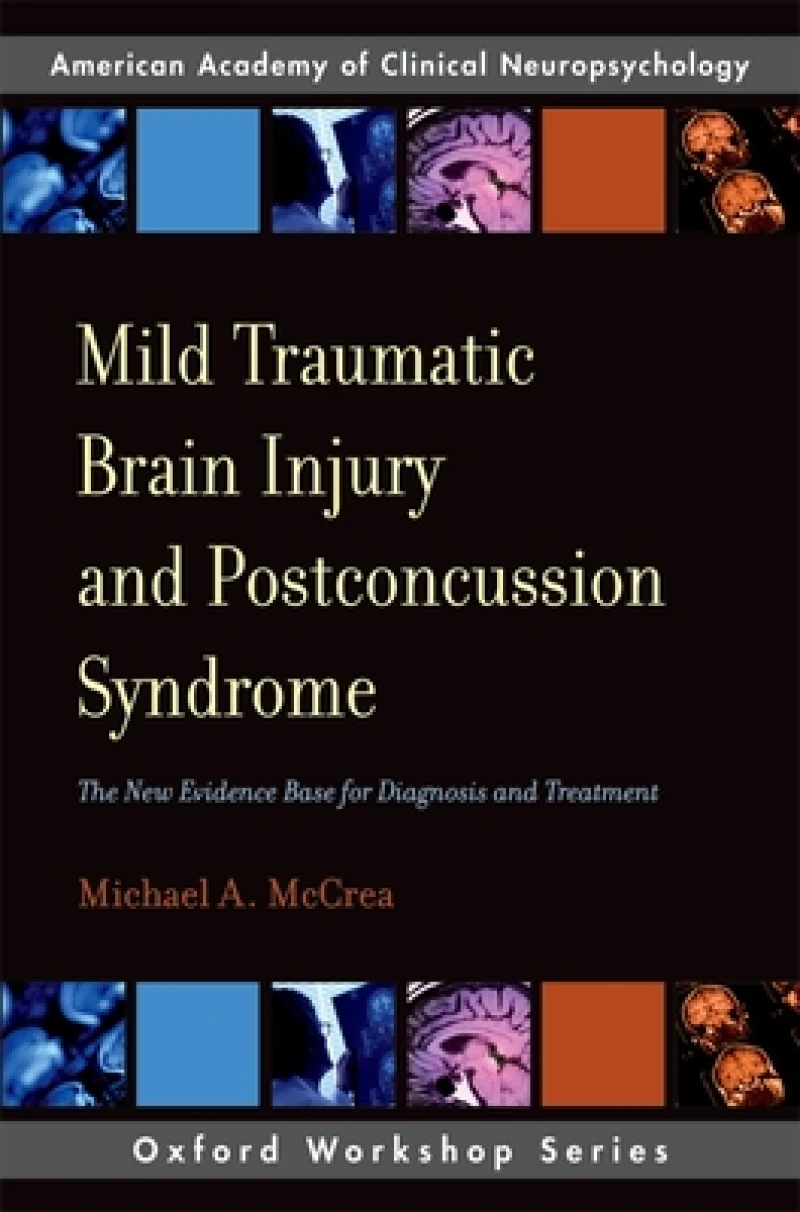 Mild Traumatic Brain Injury and Postconcussion Syndrome