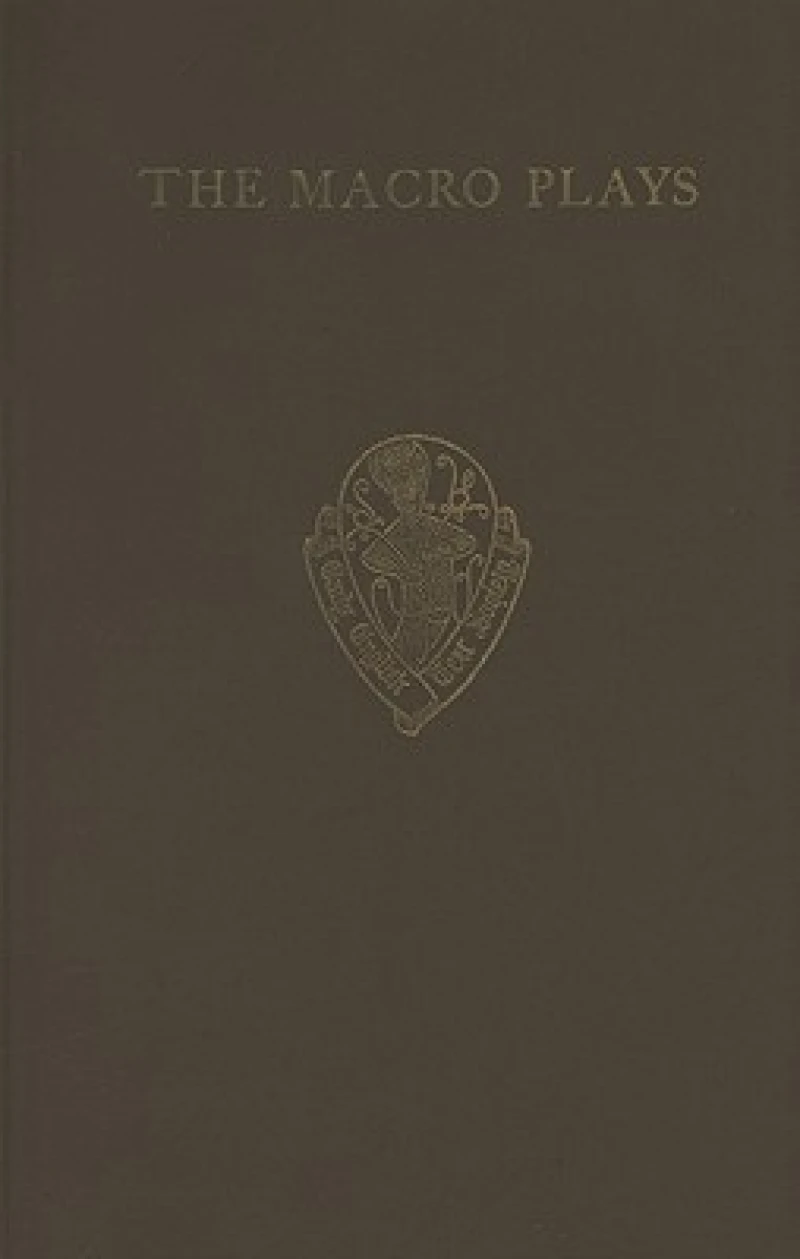 The Macro Plays: The Castle of Perseverance, Wisdom, Mankind