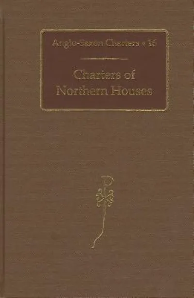 Charters of Northern Houses