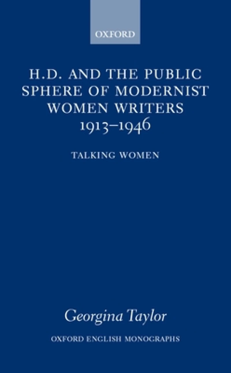 H.D. and the Public Sphere of Modernist Women Writers 1913-1946