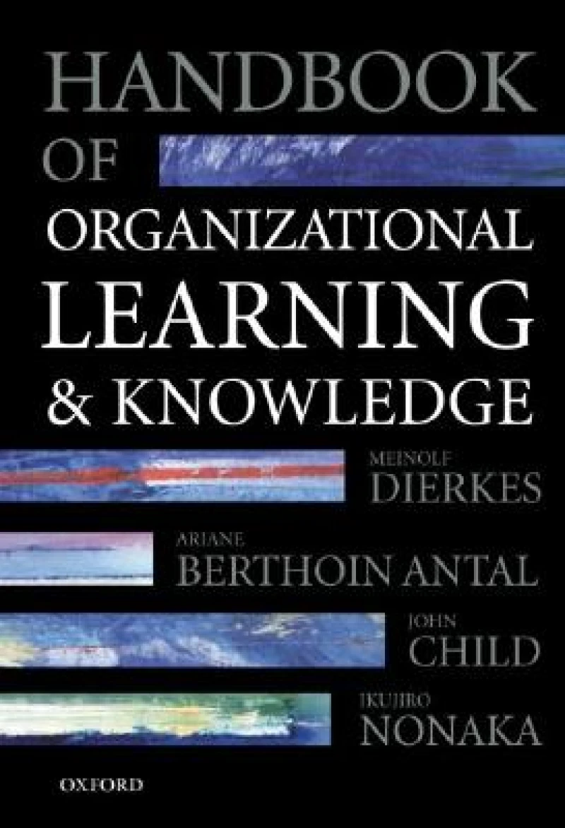 Handbook of Organizational Learning and Knowledge