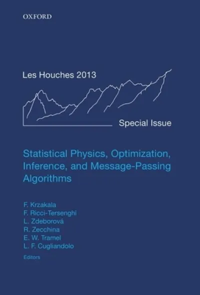 Statistical Physics, Optimization, Inference, and Message-Passing Algorithms