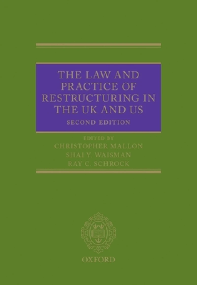 The Law and Practice of Restructuring in the UK and US