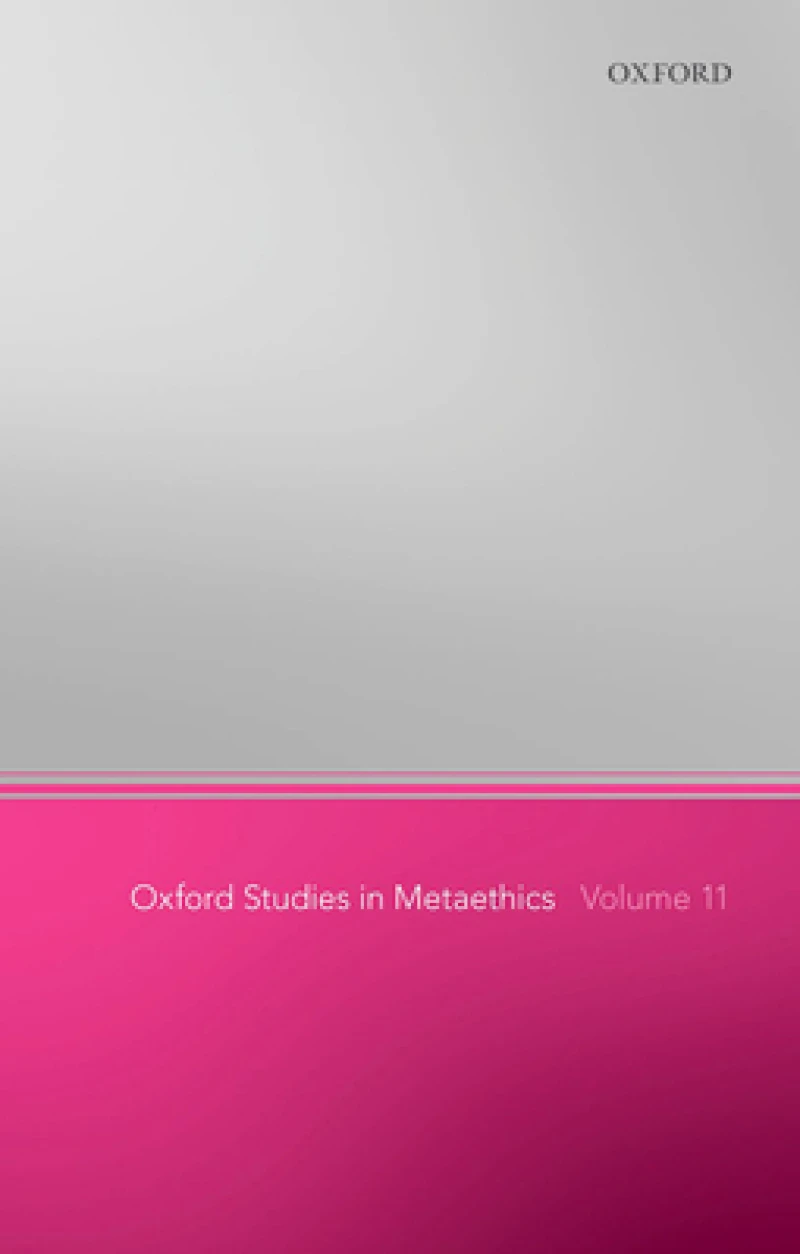 Oxford Studies in Metaethics 11