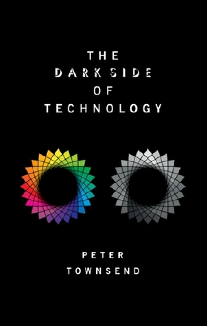 The Dark Side of Technology