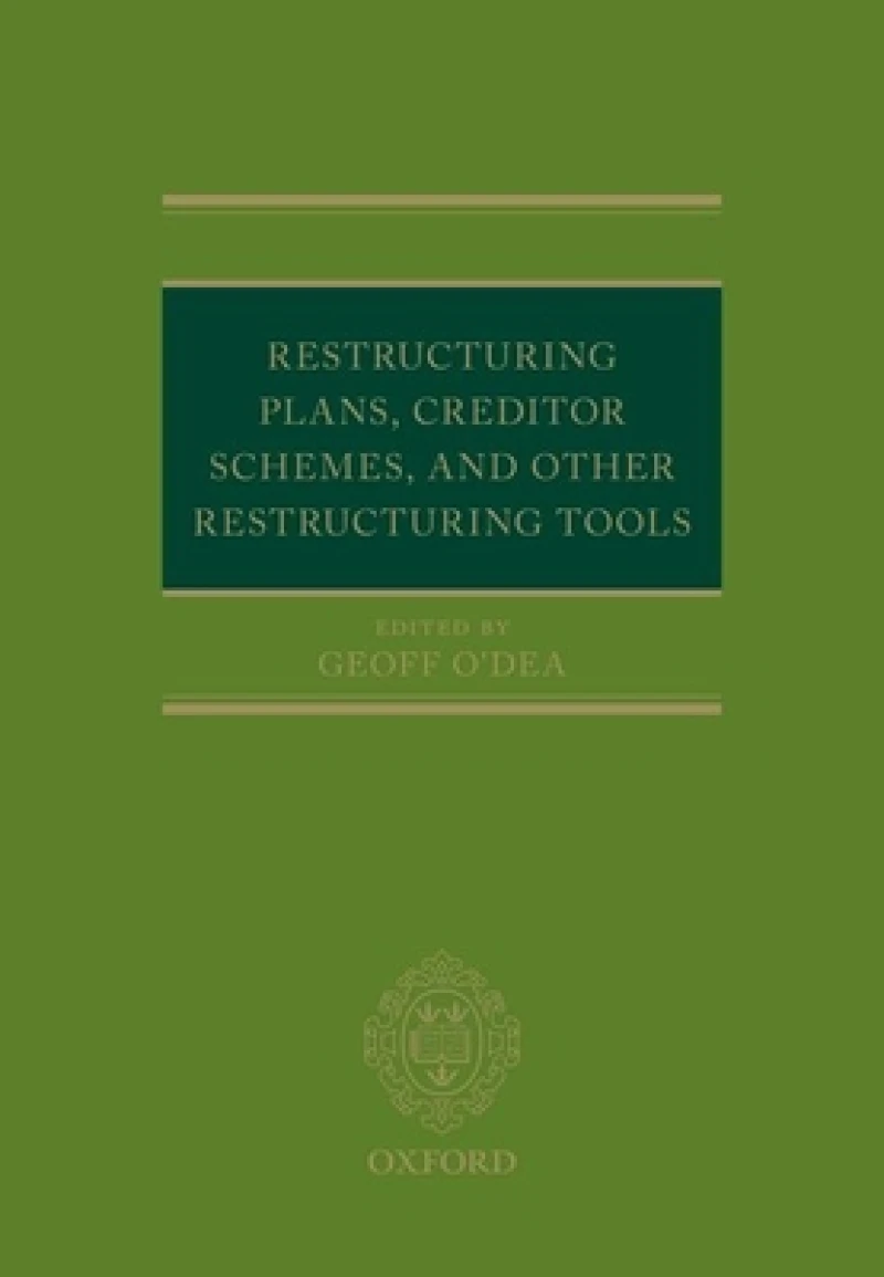 Restructuring Plans, Creditor Schemes, and other Restructuring Tools