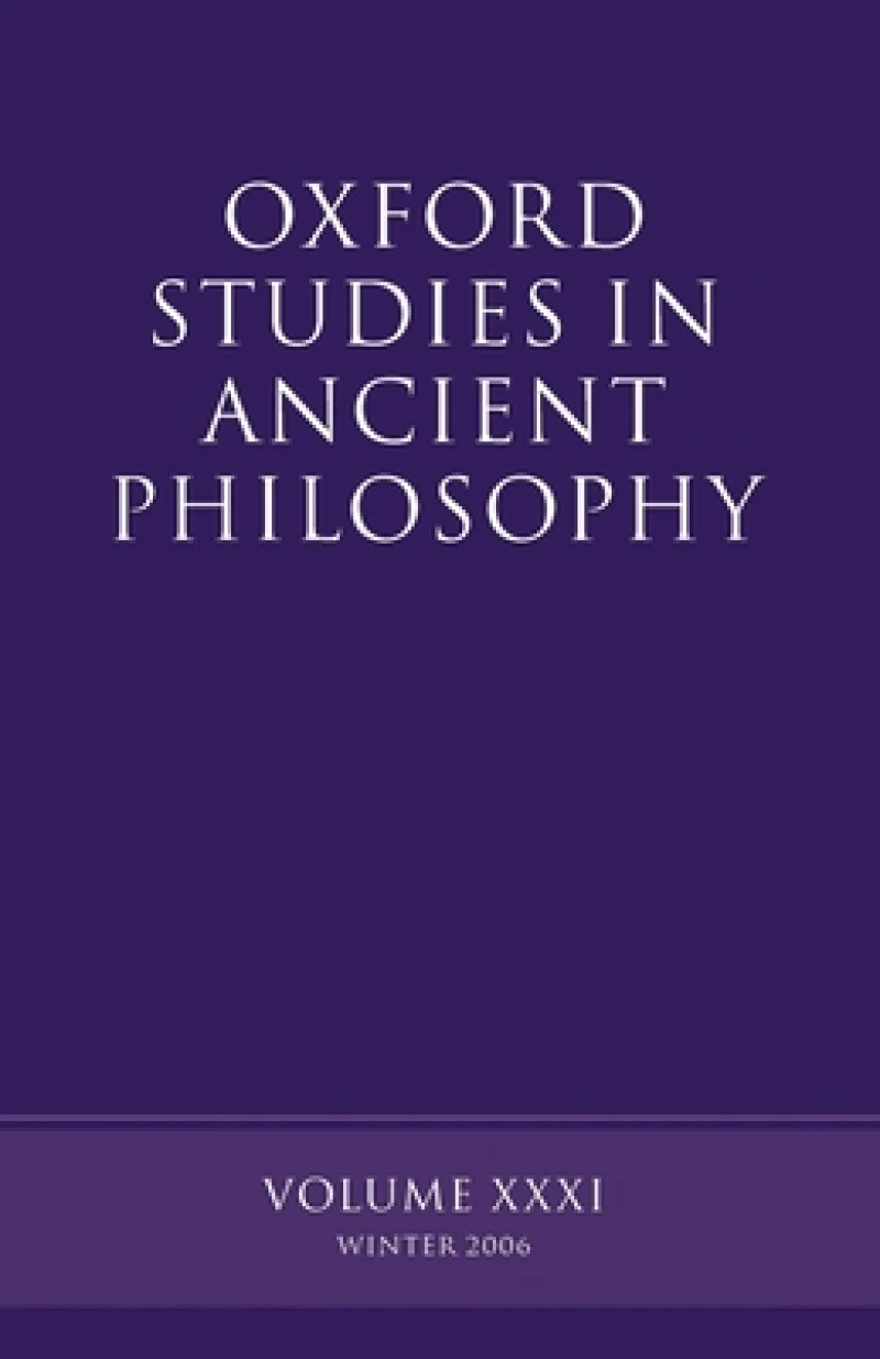 Oxford Studies in Ancient Philosophy XXXI