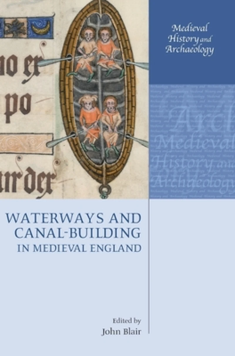 Waterways and Canal-Building in Medieval England