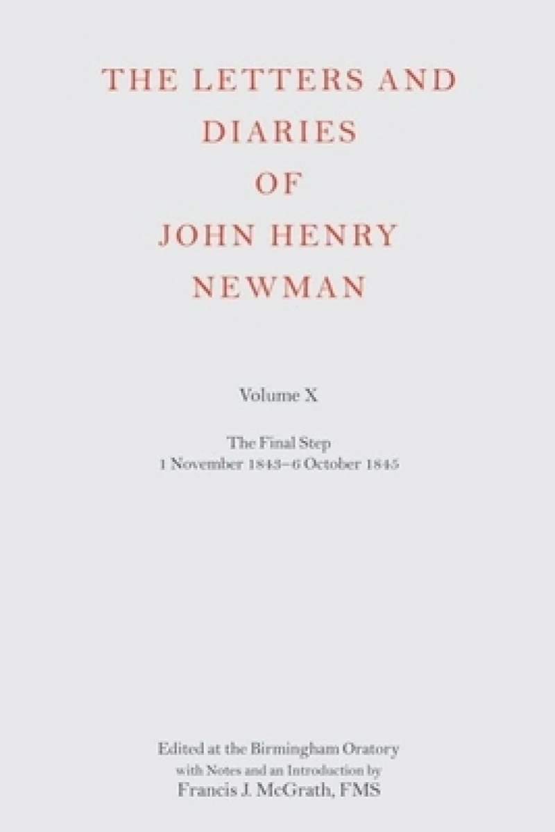 The Letters and Diaries of John Henry Newman Volume X