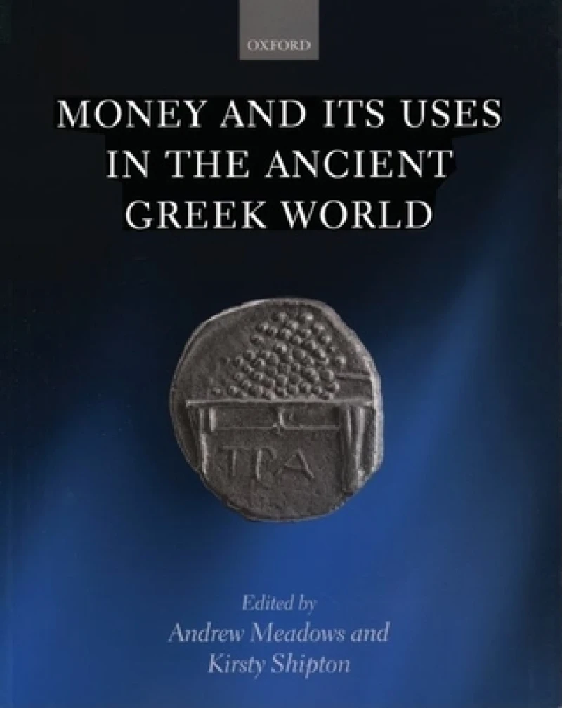 Money and its Uses in the Ancient Greek World