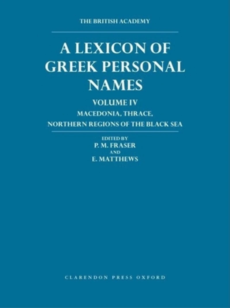 Lexicon of Greek Personal Names Volume IV