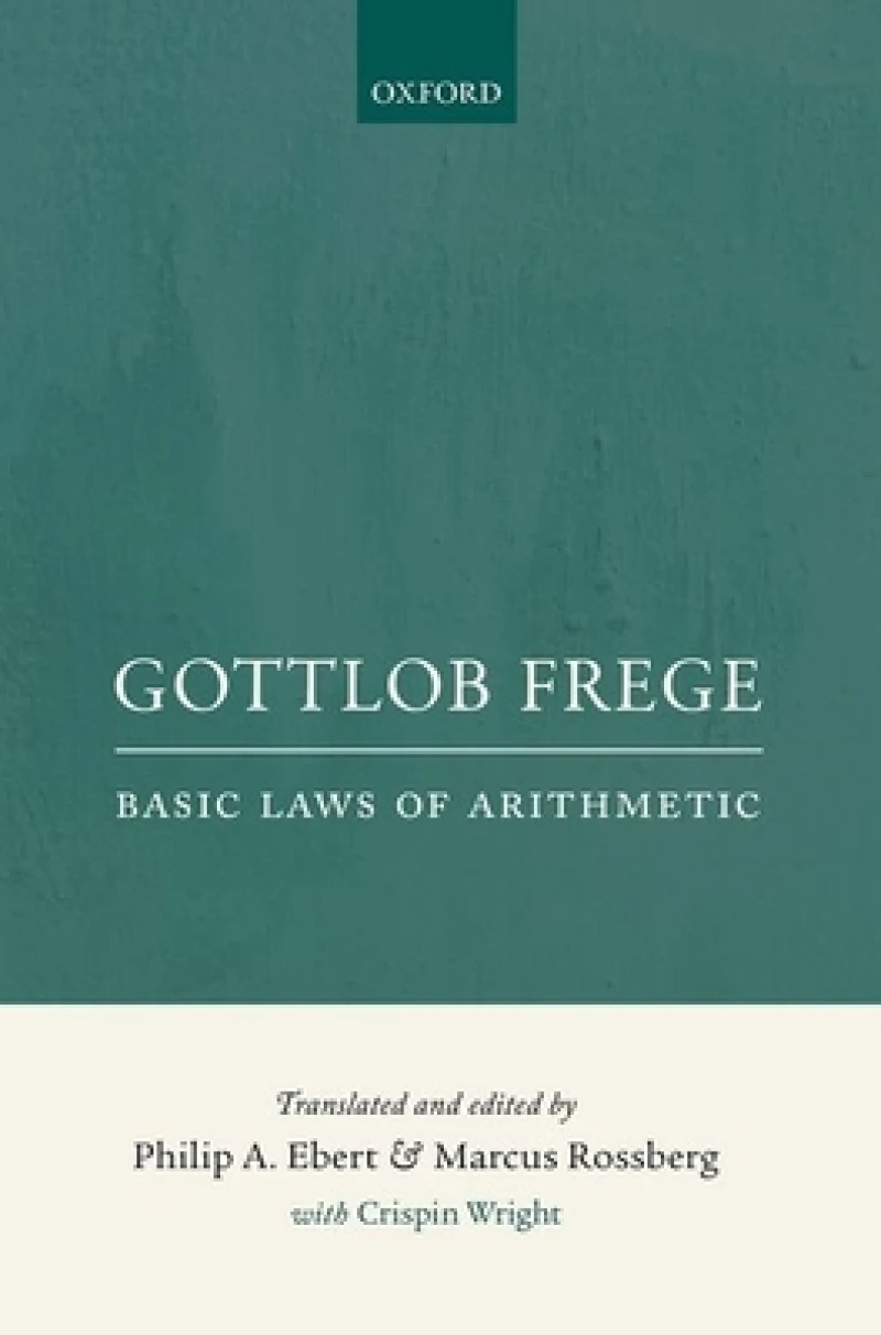 Gottlob Frege: Basic Laws of Arithmetic