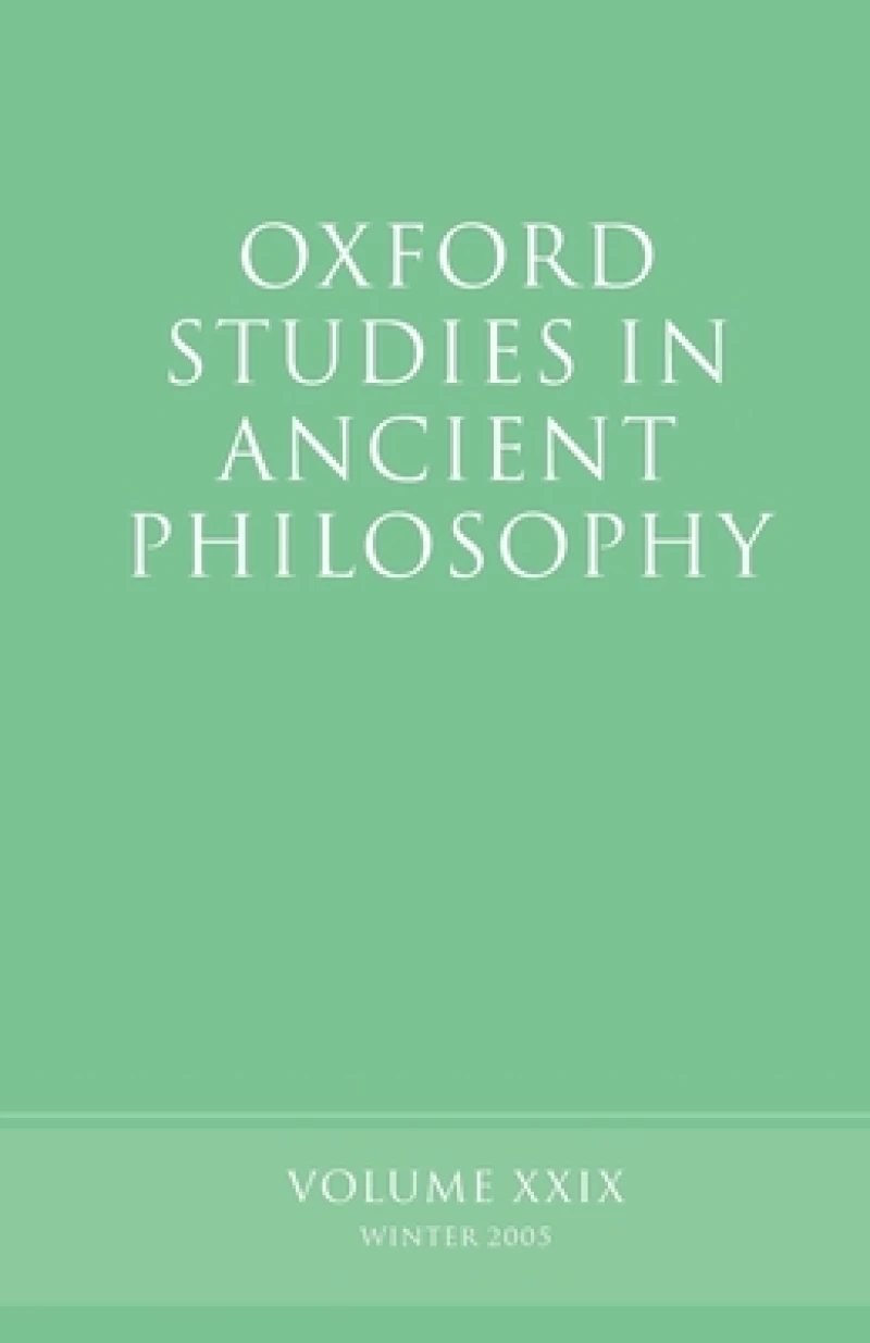 Oxford Studies in Ancient Philosophy XXIX