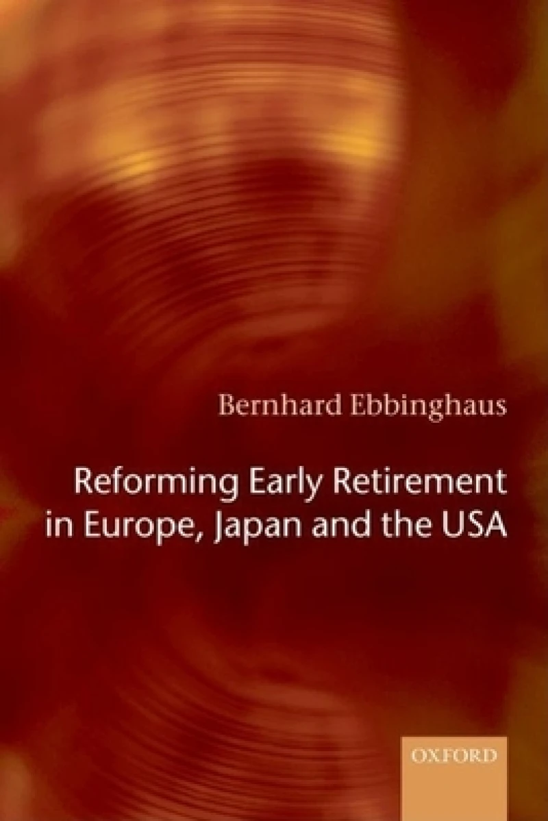 Reforming Early Retirement in Europe, Japan and the USA