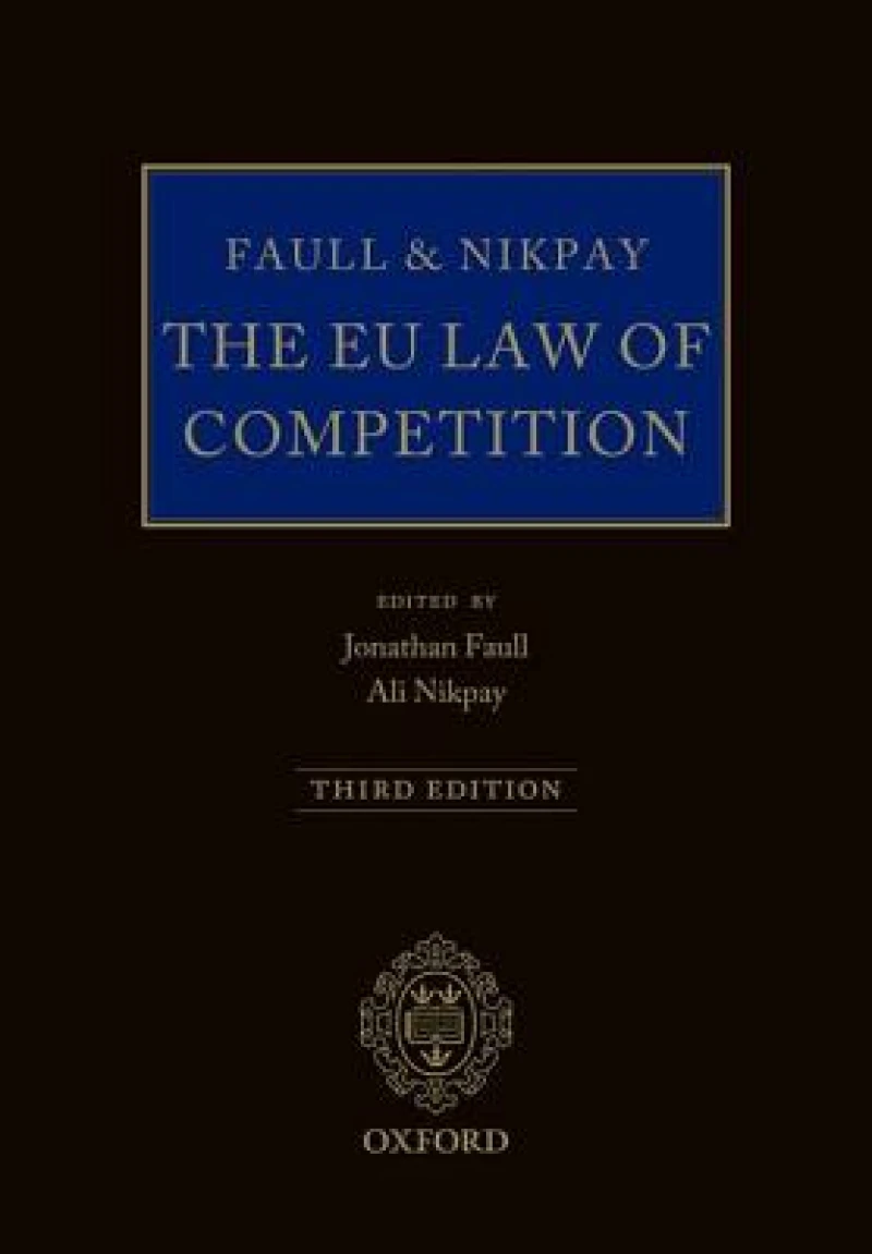 Faull and Nikpay: The EU Law of Competition