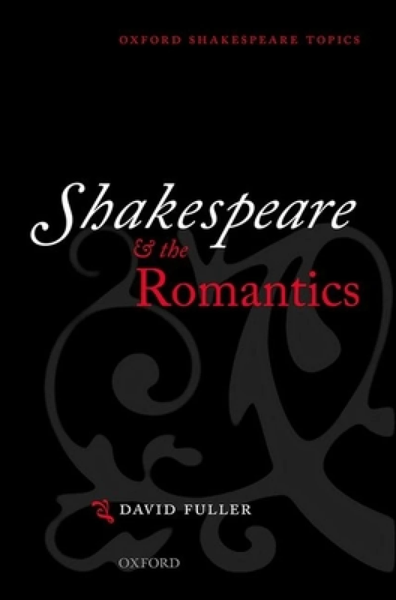 Shakespeare and the Romantics