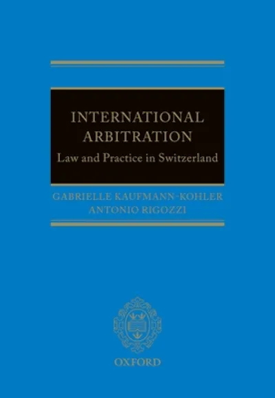 International Arbitration: Law and Practice in Switzerland