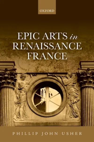 Epic Arts in Renaissance France