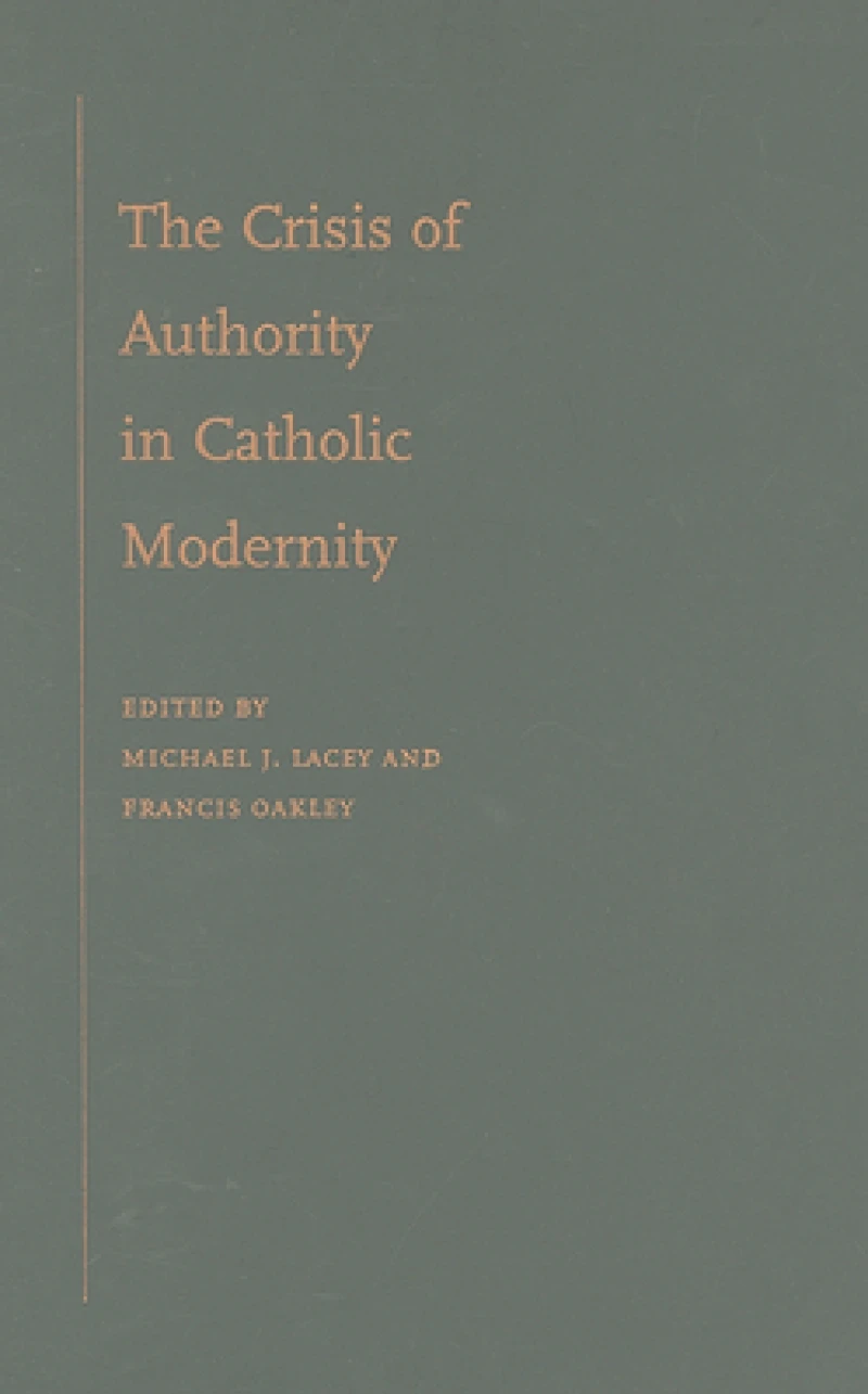 The Crisis of Authority in Catholic Modernity