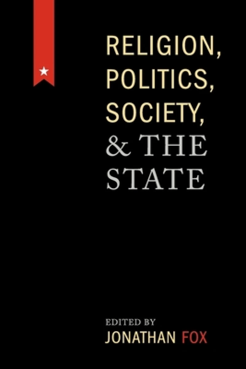 Religion, Politics, Society, and the State