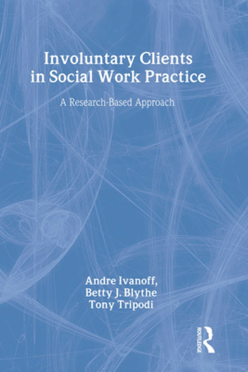 Involuntary Clients in Social Work Practice