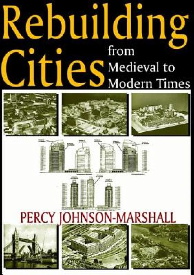 Rebuilding Cities from Medieval to Modern Times