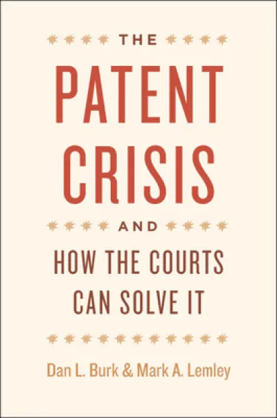 The Patent Crisis and How the Courts Can Solve It