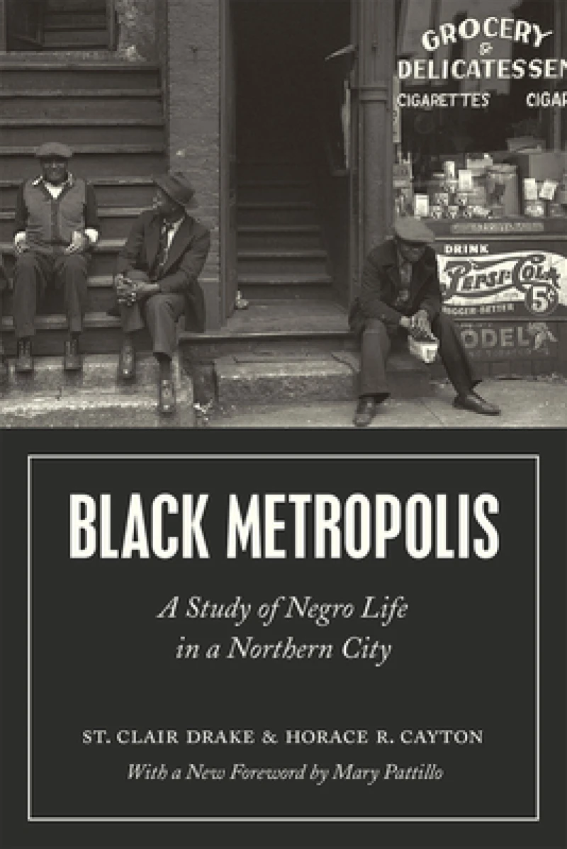 Black Metropolis – A Study of Negro Life in a Northern City